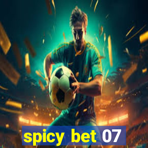 spicy bet 07